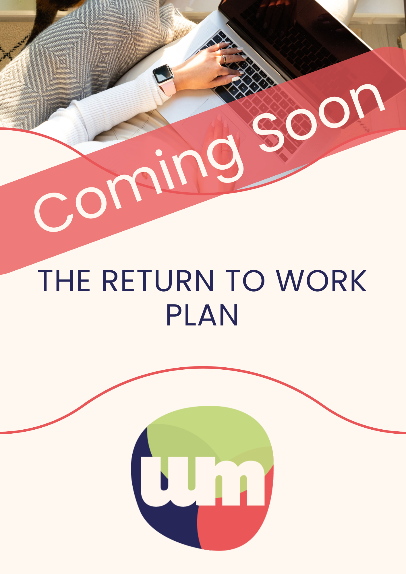 The Return to Work Plan